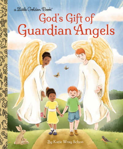 God's Gift of Guardian Angels by Katie Wray Schon