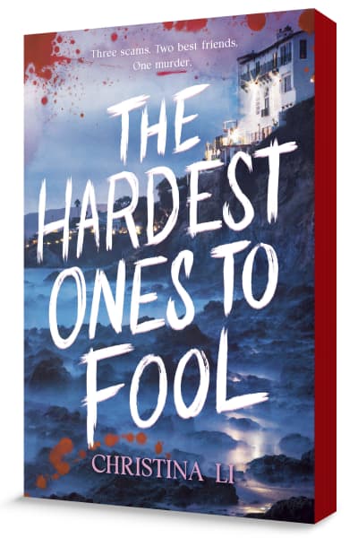The Hardest Ones to Fool by Christina Li