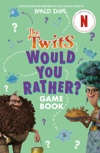 The Twits: Would You Rather? Game Book by Gary Panton, Roald Dahl