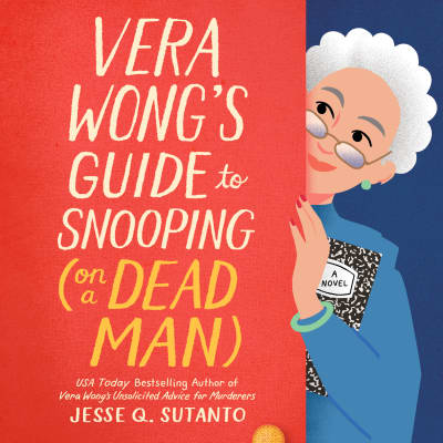 Vera Wong&#039;s Guide to Snooping (on a Dead Man) by Jesse Q. Sutanto, Eunice Wong