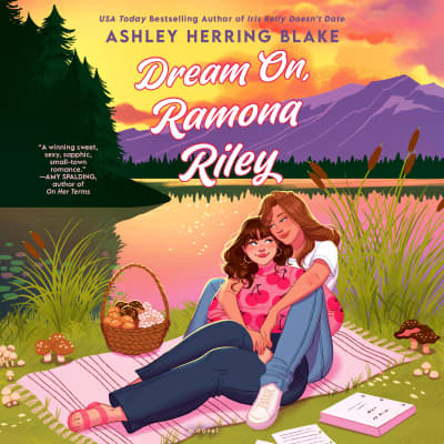 Dream On, Ramona Riley by Ashley Herring Blake, Gail Shalan