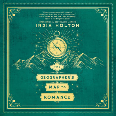 The Geographer&#039;s Map to Romance by India Holton, Elizabeth Knowelden