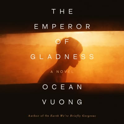 The Emperor of Gladness by Ocean Vuong, James Aaron Oh