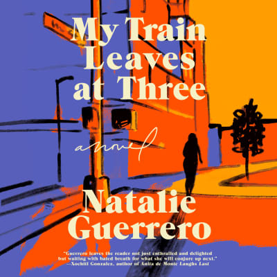 My Train Leaves at Three by Natalie Guerrero, Rae De Vine