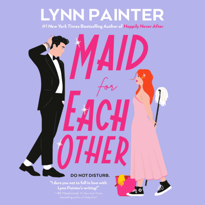 Maid for Each Other by Lynn Painter, Saylor Bell Curda, Teddy Hamilton