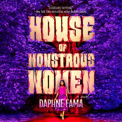 House of Monstrous Women by Daphne Fama, Jensen Olaya