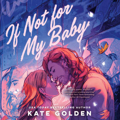 If Not for My Baby by Kate Golden, Ellie Gossage, Eric Nolan
