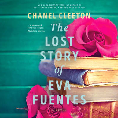 The Lost Story of Eva Fuentes by Chanel Cleeton, Jennifer Jill Araya, Frankie Corzo, Kyla Garcia