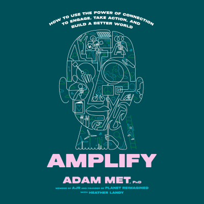 Amplify by Adam Met, PhD, Adam Met, PhD, Full Cast, Heather Landy