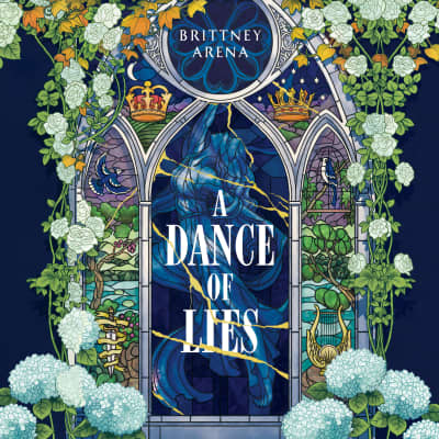 A Dance of Lies by Brittney Arena, Lauren Fortgang, Brittney Arena