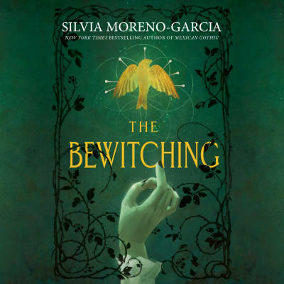 The Bewitching by Silvia Moreno-Garcia, Gisela Chipe
