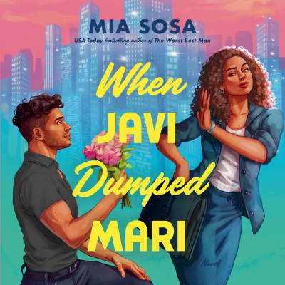 When Javi Dumped Mari by Mia Sosa, Gisela Chipe, Andre Santana