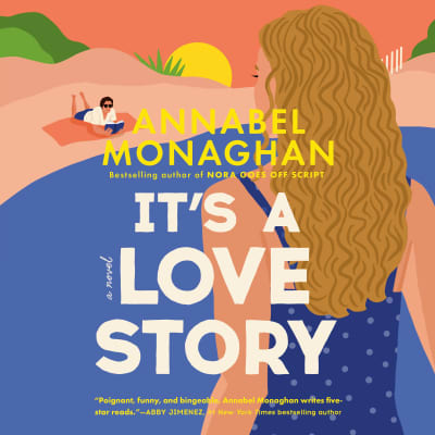 It&#039;s a Love Story by Annabel Monaghan, Hillary Huber