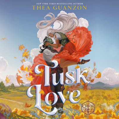 Tusk Love by Thea Guanzon, Critical Role, Teddy Hamilton, Brittany Pressley