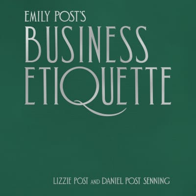 Emily Post&#039;s Business Etiquette by Lizzie Post, Daniel Post Senning, Lizzie Post, Daniel Post Senning