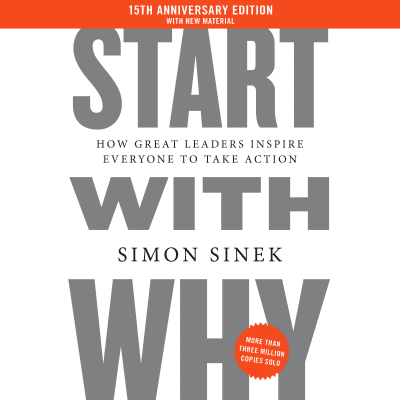 Start with Why 15th Anniversary Edition by Simon Sinek, Simon Sinek