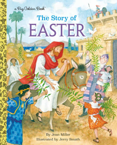 The Story of Easter by Jerry Smath, Jean Miller