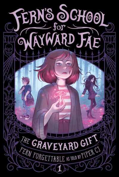 The Graveyard Gift by Fern Forgettable, Piper CJ