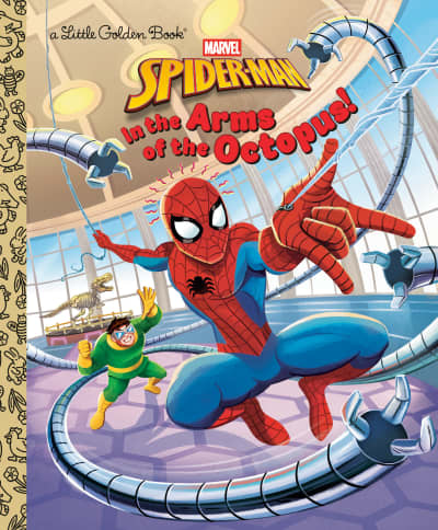 In the Arms of the Octopus! (Marvel: Spider-Man) by Golden Books, Golden Books