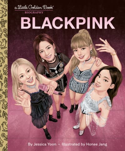 BLACKPINK A Little Golden Book Biography by Jessica Yoon, Honee Jang