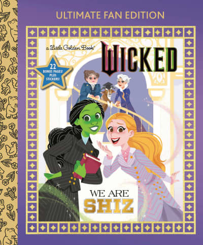 We Are Shiz: Ultimate Fan Edition (Universal Pictures Wicked) by Mary Man-Kong, Hollie Mengert