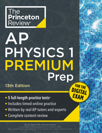 Princeton Review AP Physics 1 Premium Prep, 13th Edition by The Princeton Review