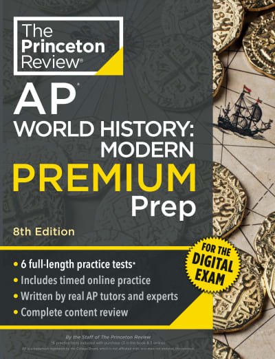 Princeton Review AP World History: Modern Premium Prep, 8th Edition by The Princeton Review