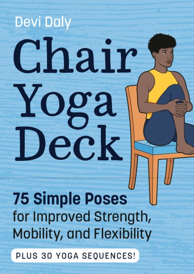 Chair Yoga Deck by Devi Daly, Kate Francis