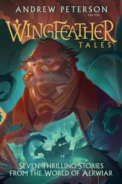 Wingfeather Tales by Andrew Peterson, Jonathan Rogers, N. D. Wilson, Jennifer Trafton, Douglas Kaine McKelvey