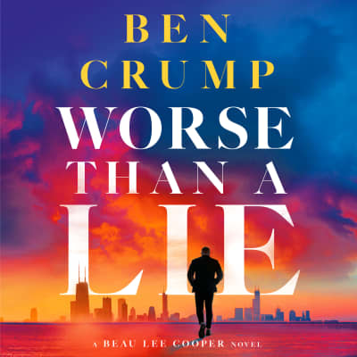 Worse than a Lie by Ben Crump, Leon Nixon