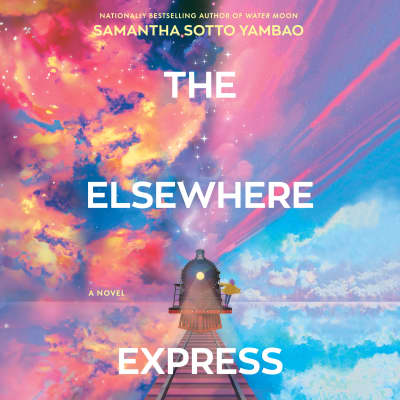 The Elsewhere Express by Samantha Sotto Yambao, Amanda Centeno