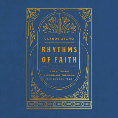 Rhythms of Faith by Claude Atcho, Claude Atcho