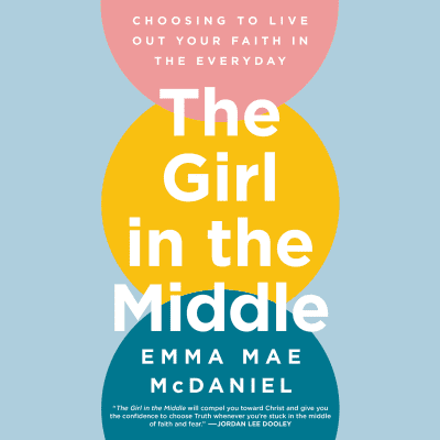 The Girl in the Middle by Emma Mae McDaniel, Emma Mae McDaniel