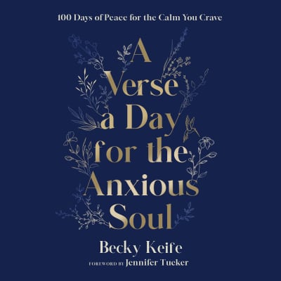 A Verse a Day for the Anxious Soul by Becky Keife, Becky Keife, Jennifer Tucker, Jennifer Tucker