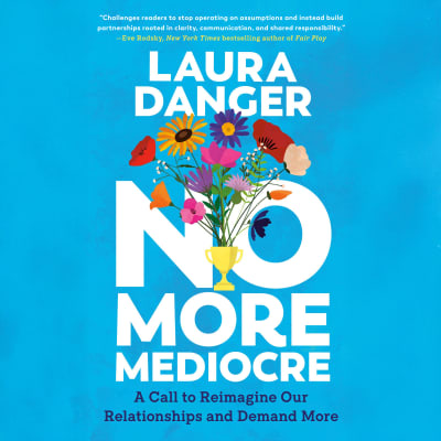No More Mediocre by Laura Danger, Laura Danger
