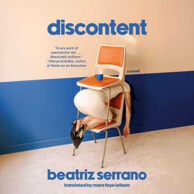 Discontent by Beatriz Serrano, Emer Kenny, Mara Faye Lethem