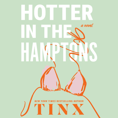 Hotter in the Hamptons by Tinx, Bailey Carr