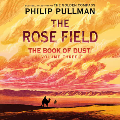 The Book of Dust: The Rose Field (Book of Dust, Volume 3) by Philip Pullman, Michael Sheen