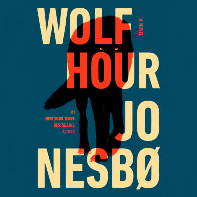 Wolf Hour by Jo Nesbo, Euan Morton, Robert Ferguson