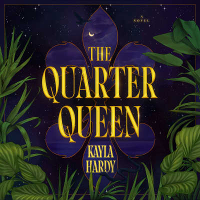 The Quarter Queen by Kayla Hardy, Angel Pean, Adenrele Ojo