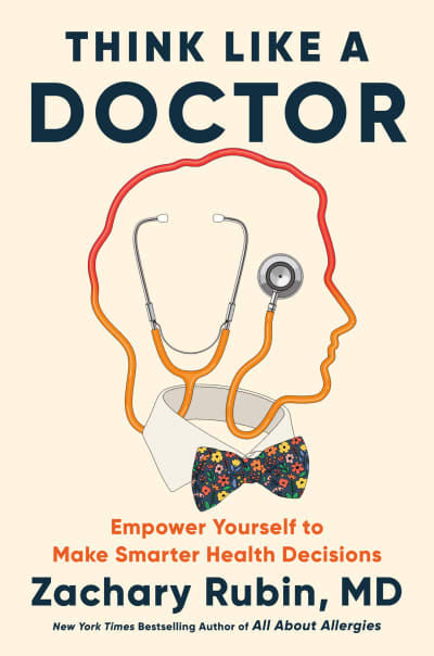 Think Like a Doctor by Zachary Rubin, MD