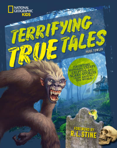 Terrifying True Tales by Paige Towler, R.L. Stine