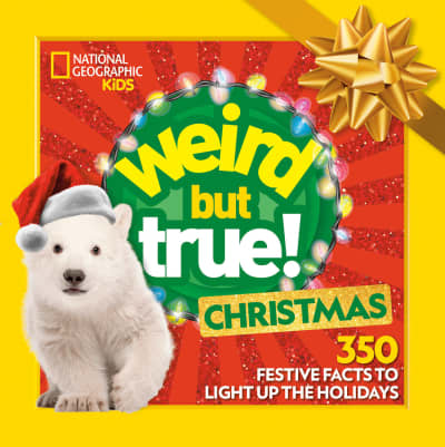 Weird But True! Christmas: Expanded Edition by National Geographic Kids