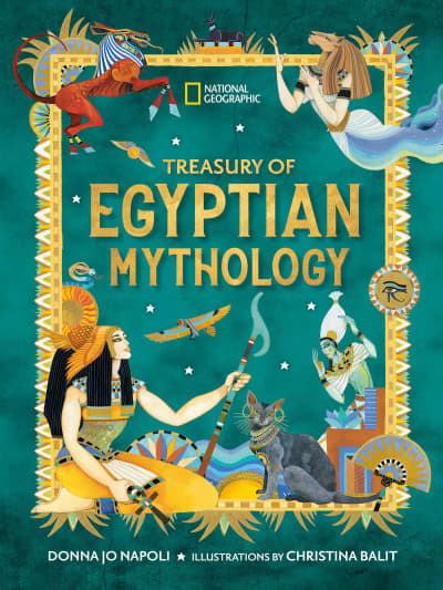 Treasury of Egyptian Mythology by Donna Jo Napoli, National Geographic Kids