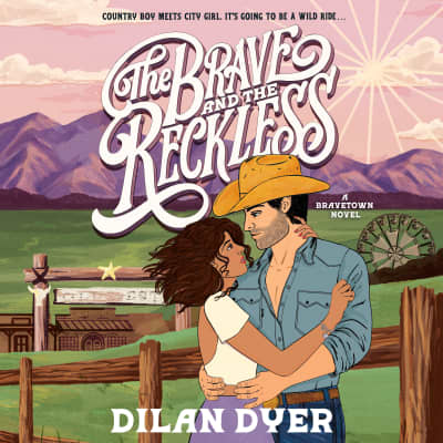 The Brave and the Reckless by Dilan Dyer, Shawn Hudson, Ferne Marks