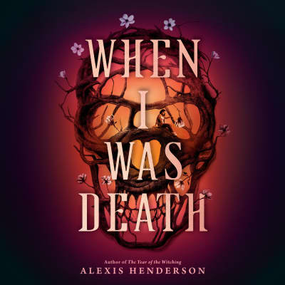 When I Was Death by Alexis Henderson, Khaya Fraites