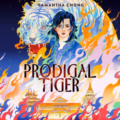 Prodigal Tiger by Samantha Chong, Samantha Tan