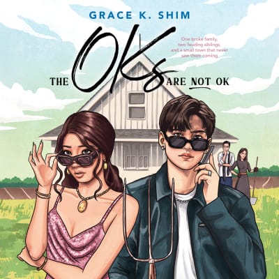 The Oks Are Not OK by Grace K. Shim, Shannon Tyo