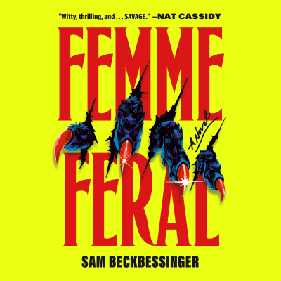 Femme Feral by Sam Beckbessinger, Imogen Church