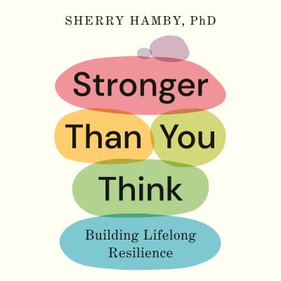 Stronger Than You Think by Sherry Hamby, PhD, Yolanda Miller